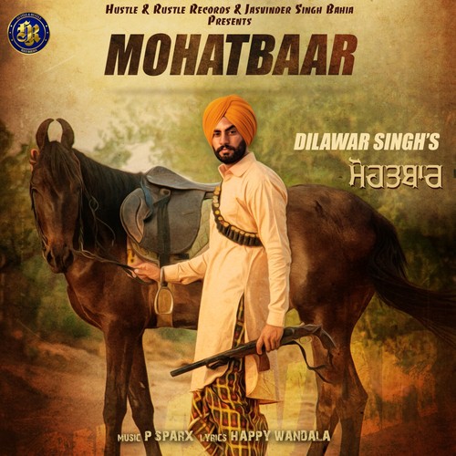 Mohatbaar - Dilawar Singh