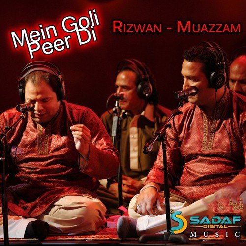 Mein Goli Peer Di - Rizwan-Muazzam