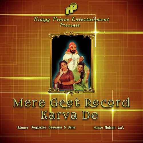 Mere Geet Record Karva De - Joginder Deewana, Singer Usha