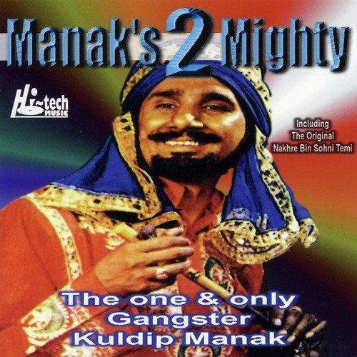 Nakhre Bin Sohni Temi - DJ Chino, Kuldeep Manak