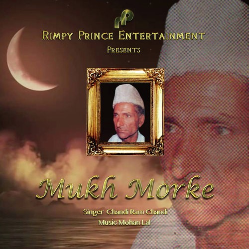 Mukh Morke Mare - Chandi Ram Chandi