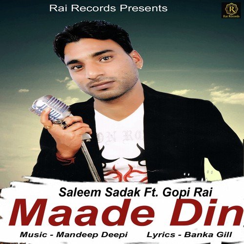 Maade Din - Saleem Sadak, Gopi Rai, Saleem Sadak, Gopi Rai