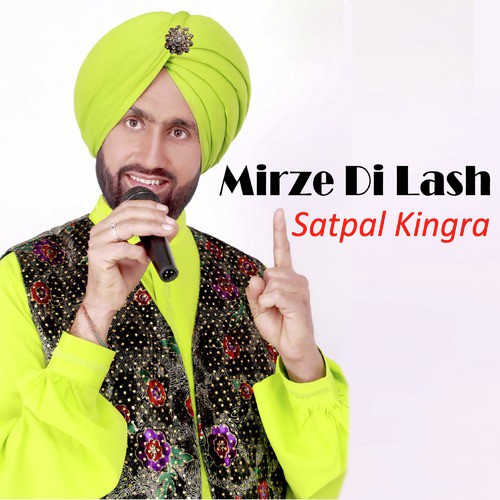 Mirze Di Lash - Satpal Kingra