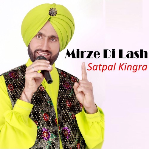 Mirze Di Lash - Satpal Kingra
