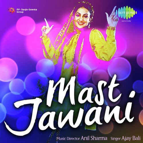 Mast Jawani - Ajay Bali