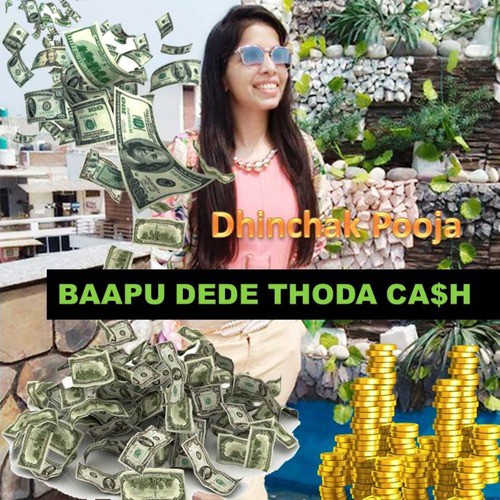 Baapu Dede Thoda Cash - Dhinchak Pooja