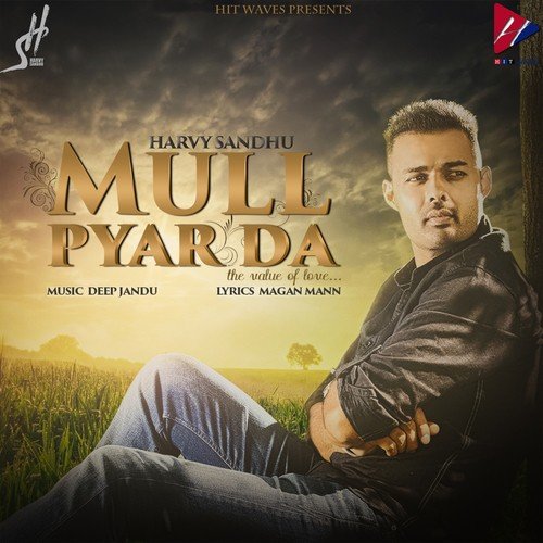 Mull Pyar Da (The Value of Love) - Harvy Sandhu, Deep Jandu