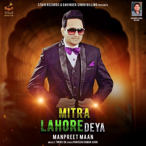 Mitra Lahore Deya - Manpreet Maan