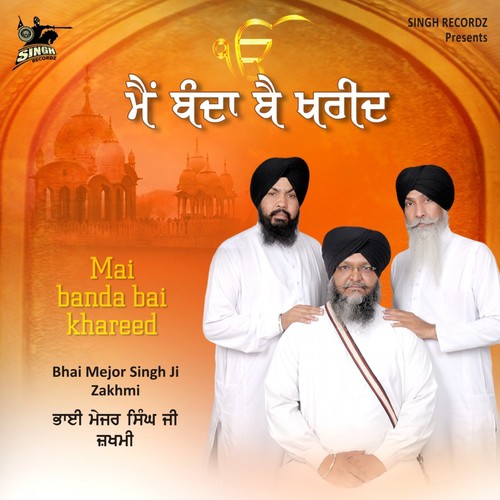 Tudh Bin Duja - Bhai Mejor Singh Zakhmi