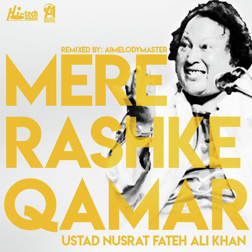 Mere Rashke Qamar - Nusrat Fateh Ali Khan, A1 Melodymaster