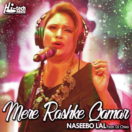 Mere Rashke Qamar - Naseebo Lal, DJ Chino