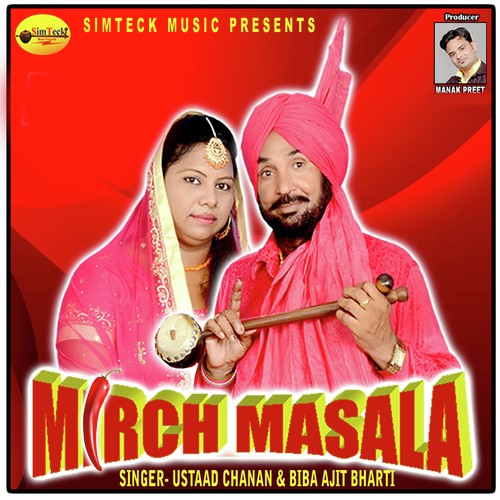 Mirch Masala - Ustaad Chanan, Biba Ajit Bharti