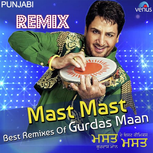 Mast Mast  Remix - Gurdas Maan