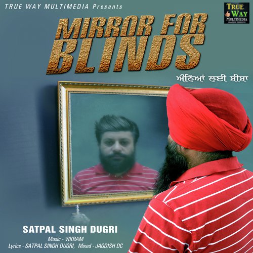Mirror For Blinds - Satpal Singh Dugri