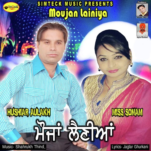 Moujan Lainiya - Hushiar Aulakh, Miss Sonam