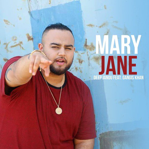 Mary Jane (feat. Gangis Khan) - Deep Jandu, Gangis Khan
