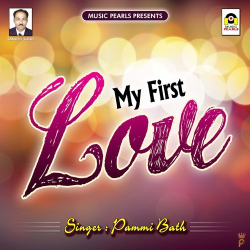 My First Love - Pammi Bath