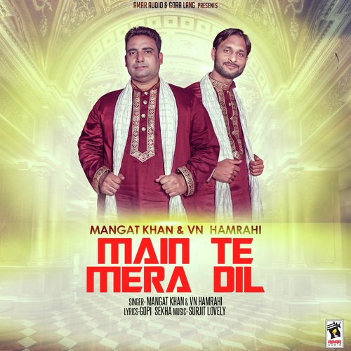 Main Te Mera Dil - Mangat Khan, V.N. Hamrahi