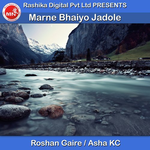 Marne Bhaiyo Jadole - Roshan Gaire, Asha KC