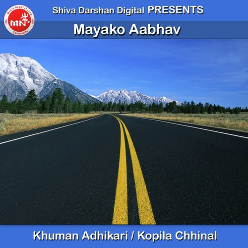 Mayako Aabhav - Khuman Adhikari, Kopila Chhinal