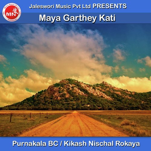 Maya Garthey Kati - Purnakala Bc, Kikash Nischal Rokaya