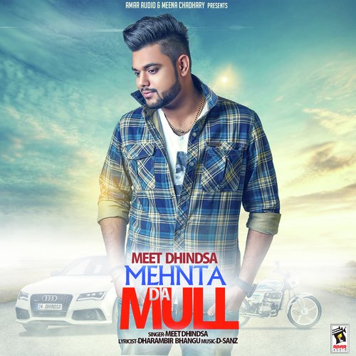 Mehnta Da Mull - Meet Dhindsa
