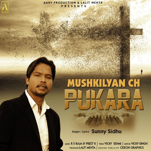 Mushkilyan Ch Pukara - Sunny Sidhu