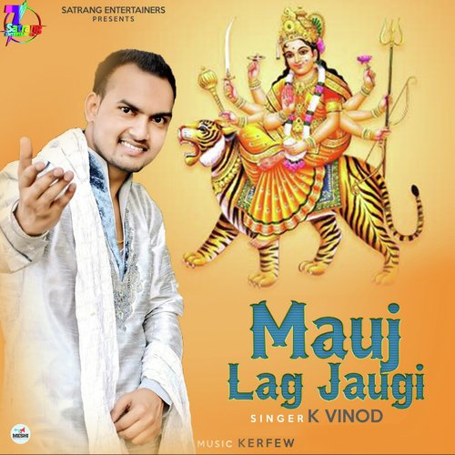 Mauj Lag Jaugi - K. Vinod