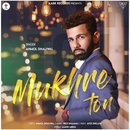 Mukhre Ton - Anmol Dhaliwal