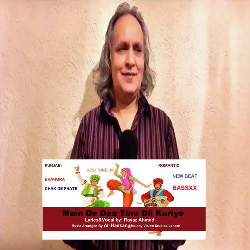 Main De Daa Tinu Dil Kuriye - Rayaz Ahmed
