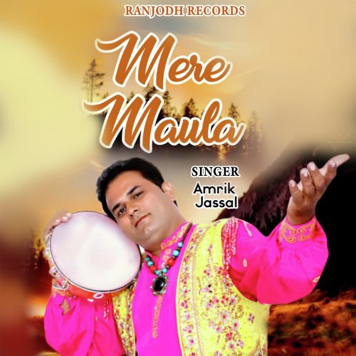 Mere Moula - Amrik Jassal