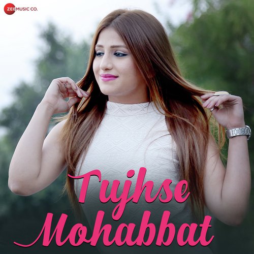 Tujhse Mohabbat - Sonnali