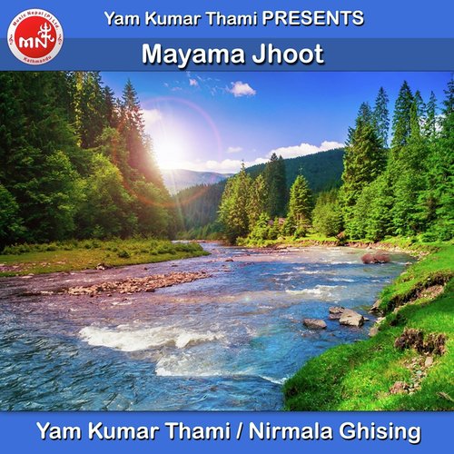 Mayama Jhoot - Yam Kumar Thami, Nirmala Ghising