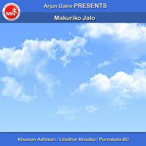 Makuriko Jalo - Khuman Adhikari, Liladhar Khadka amp Purnakala BC
