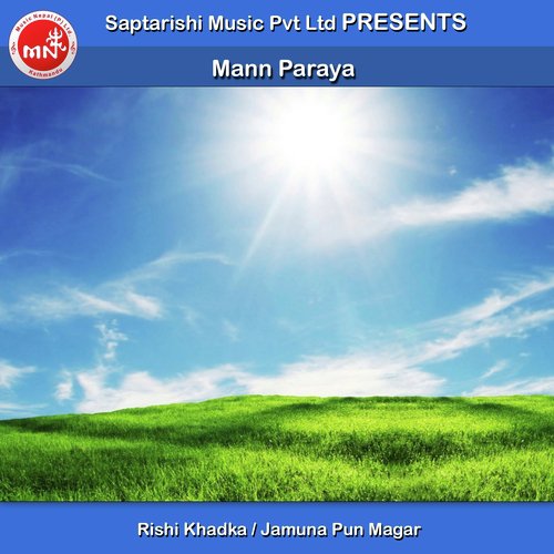 Mann Paraya - Rishi Khadka, Jamuna Pun Magar