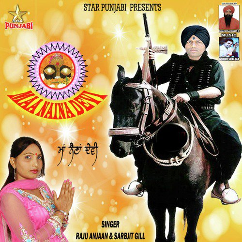 Maa Naina Devi - Raju Anjaan, Sarbjit Gill