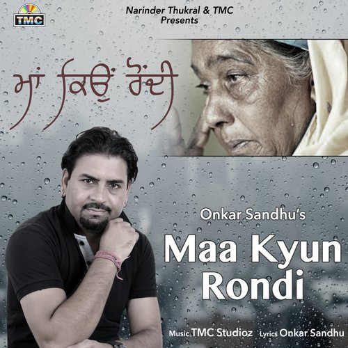 Maa Kyun Rondi - Onkar Sandhu