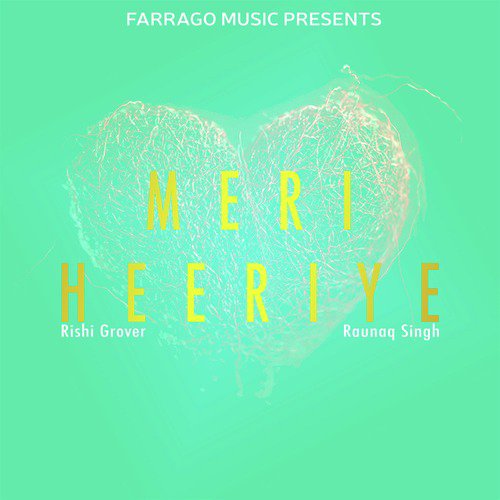 Meri Heeriye - Rishi Grover, Raunaq Singh
