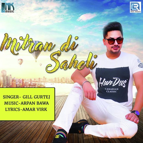 Mitran Di Saheli - Gill Gurtej