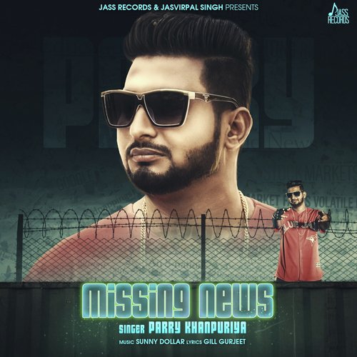 Missing News - Parry Khanpuriya