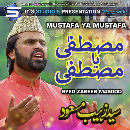 Mustafa Ya Mustafa - Syed Zabeeb Masood
