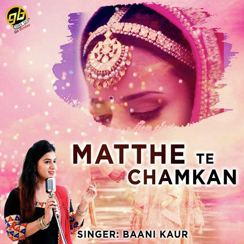 Matthe Te Chamkan - Baani Kaur