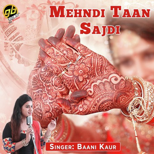Mehndi Taan Sajdi - Baani Kaur