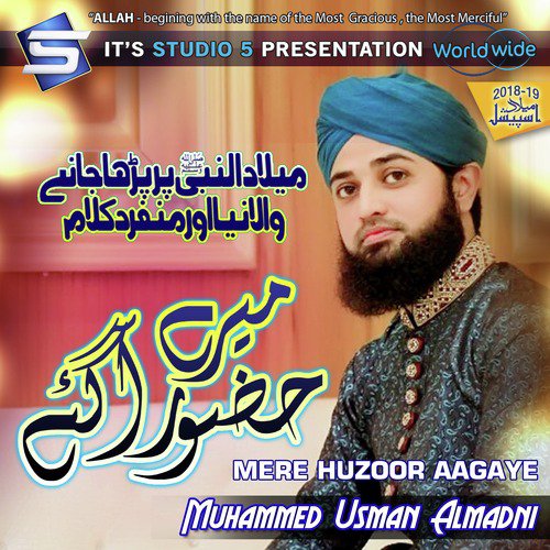 Mere Huzoor Aagaye - Muhammad Usman Almadni