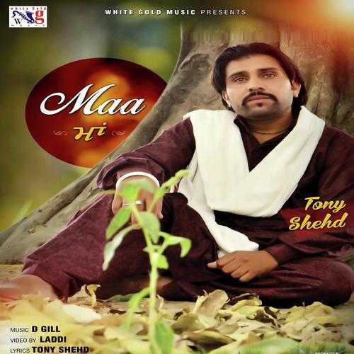 Maa - Tony Shehd