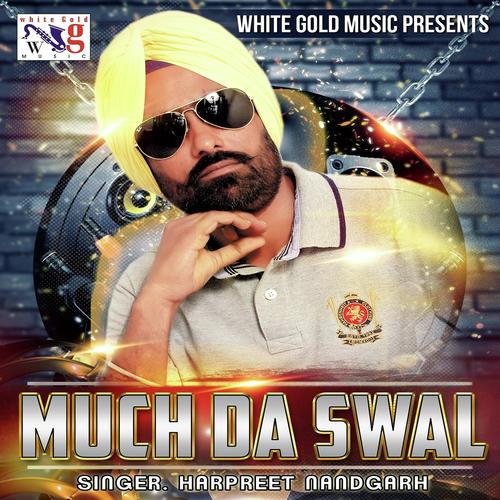 Much Da Swal - Harpreet Nandgarh