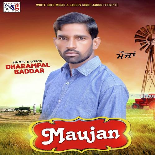 Maujan - Dharampal Baddar