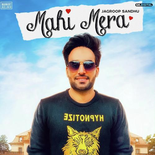 Mahi Mera - Jagroop Sandhu