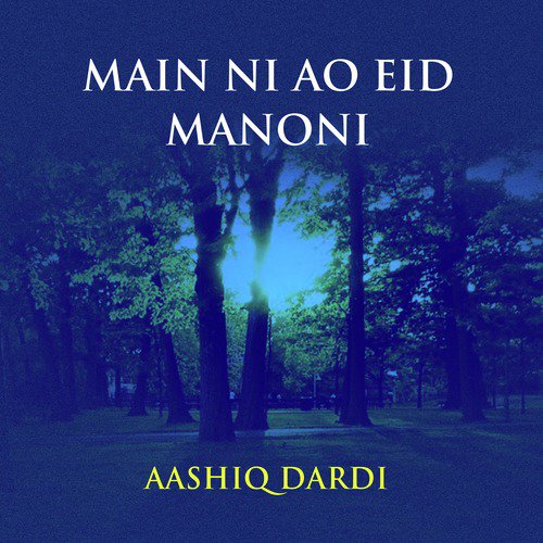 Kinna Menu Tun - Aashiq Dardi