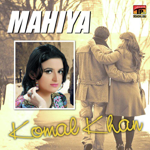 Mahiya - Komal Khan